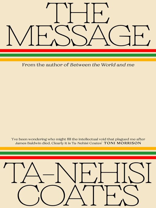 Title details for The Message by Ta-Nehisi Coates - Wait list